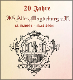 20 Jahre IG Altes Magdeburg e.V.